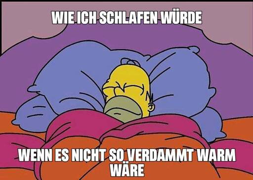 bild: homer simpson liegt selenruhig im bett -  beschriftung: wie ich schlafen würde, wenn es nicht so verdammt warm wäre