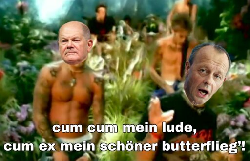 Scholz und Merz ersetzen die Köpfe der Sänger der Musikgruppe Verrücktstadt in deren Musikvideo zu ihrer Schlagereinzel "Butterfliege". "Cum cum mein Lude, Cum Ex mein Butterflieg’!"